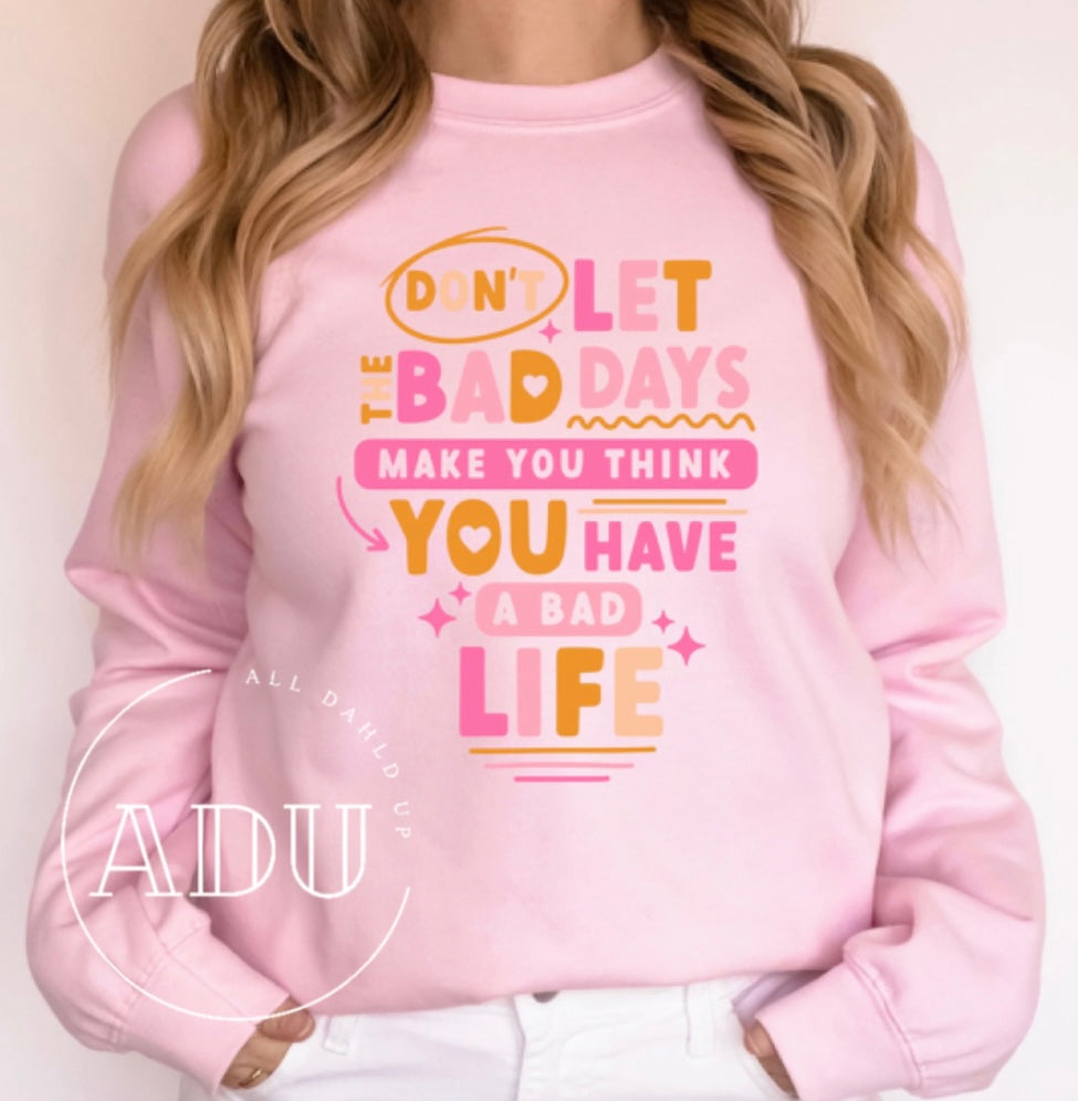 Don’t Let Bad Days