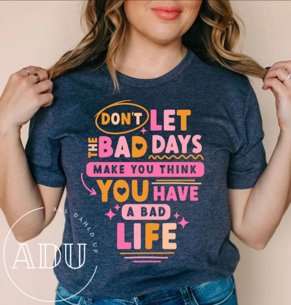 Don’t Let Bad Days