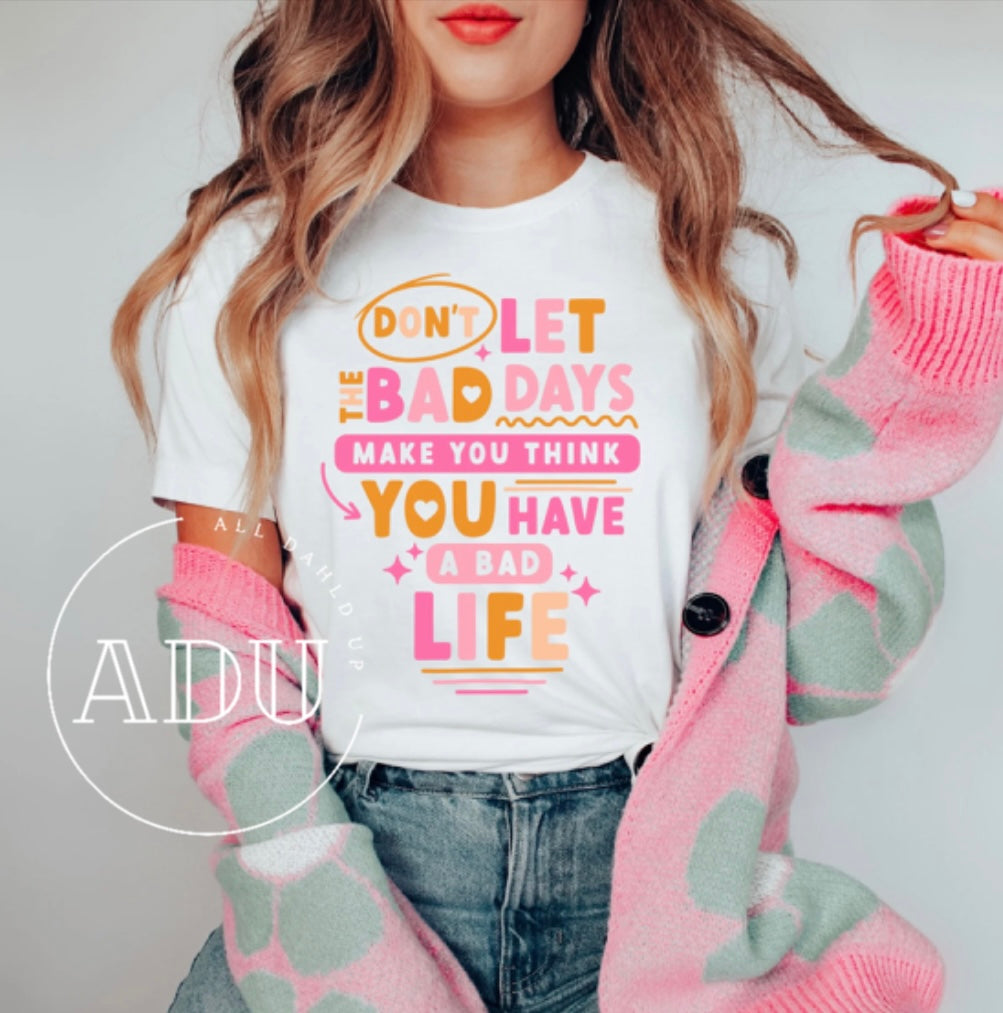 Don’t Let Bad Days